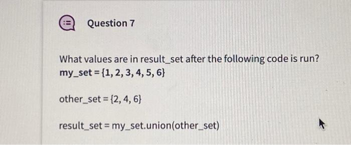 Solved Question 7 What values are in result_set after the | Chegg.com