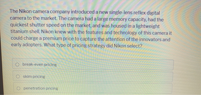 Solved The Nikon camera company introduced a new single-lens | Chegg.com