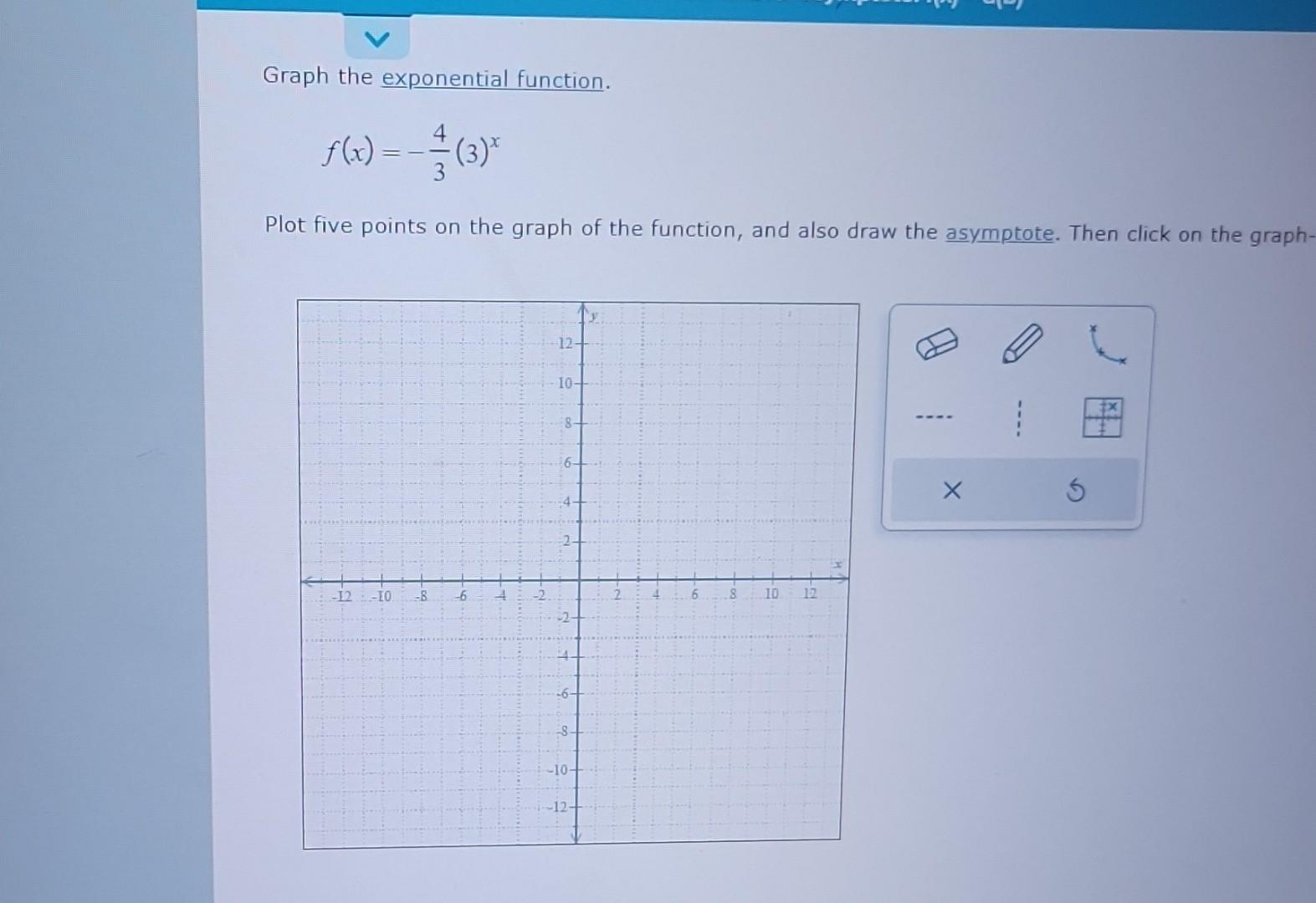 Solved Graph the exponential function. ƒ(x) = —— (3)* Plot | Chegg.com