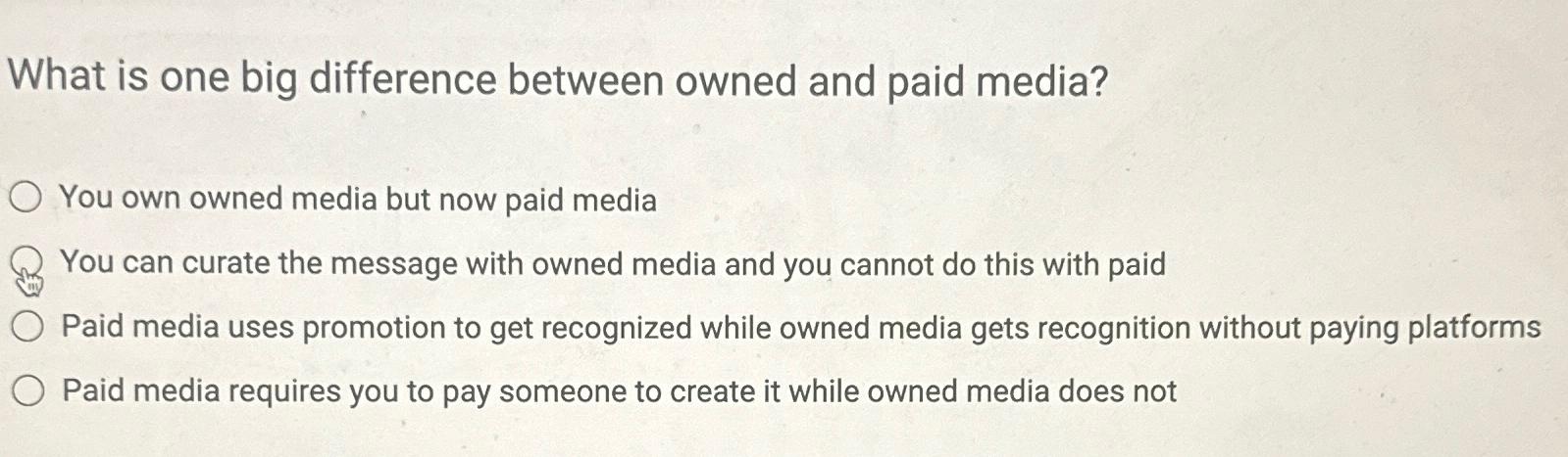 Solved What is one big difference between owned and paid | Chegg.com