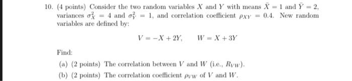 Solved 10. (4 points) Consider the two random variables X | Chegg.com