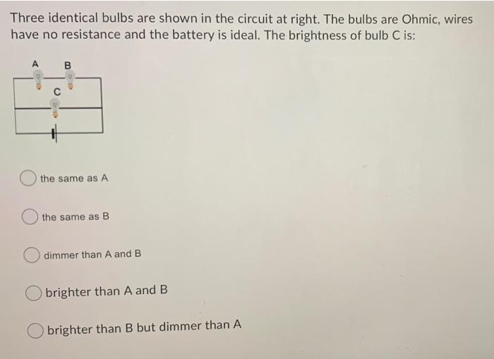 Solved Three identical bulbs are shown in the circuit at | Chegg.com