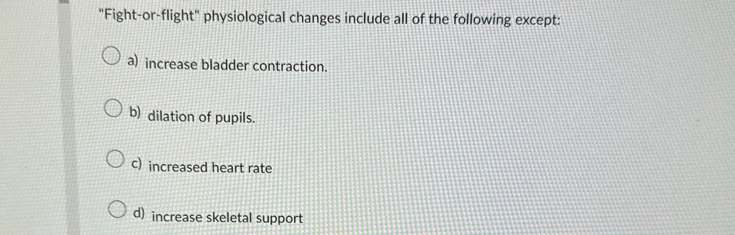 Solved "Fight-or-flight" Physiological Changes Include All | Chegg.com