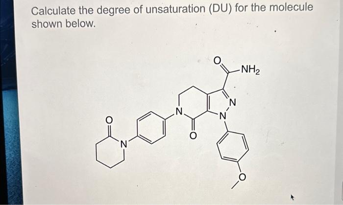 Solved Calculate the degree of unsaturation (DU) for the | Chegg.com