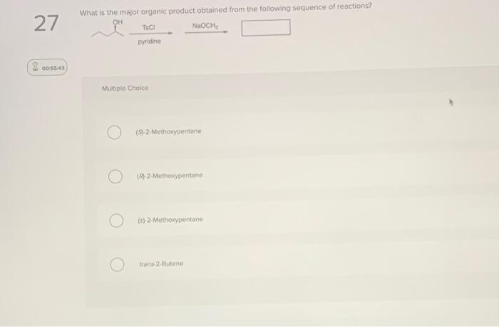 What is the major organic product obtained from the following sequence of reactions?
Multiple Choice
(S)-2-Methoxypentane
(B)