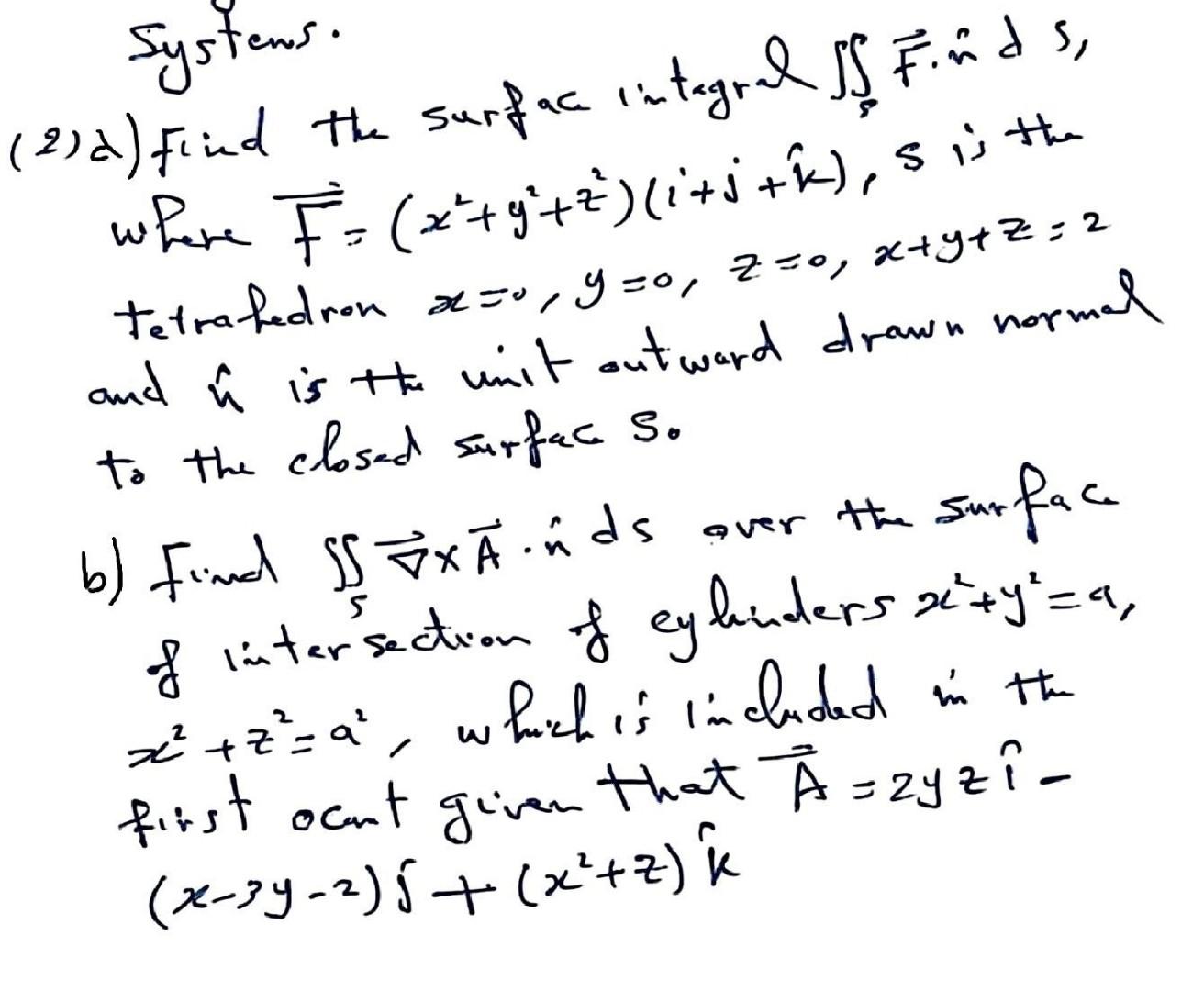 Solved Systens 2 D Find The Surface Integral Is Finds Chegg Com