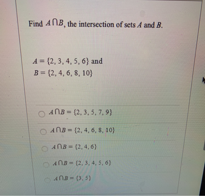 Solved Find The Intersection Of The Following Sets. {8, 10, | Chegg.com