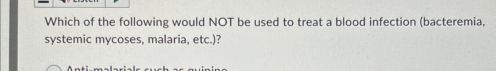 Solved Which of the following would NOT be used to treat a | Chegg.com