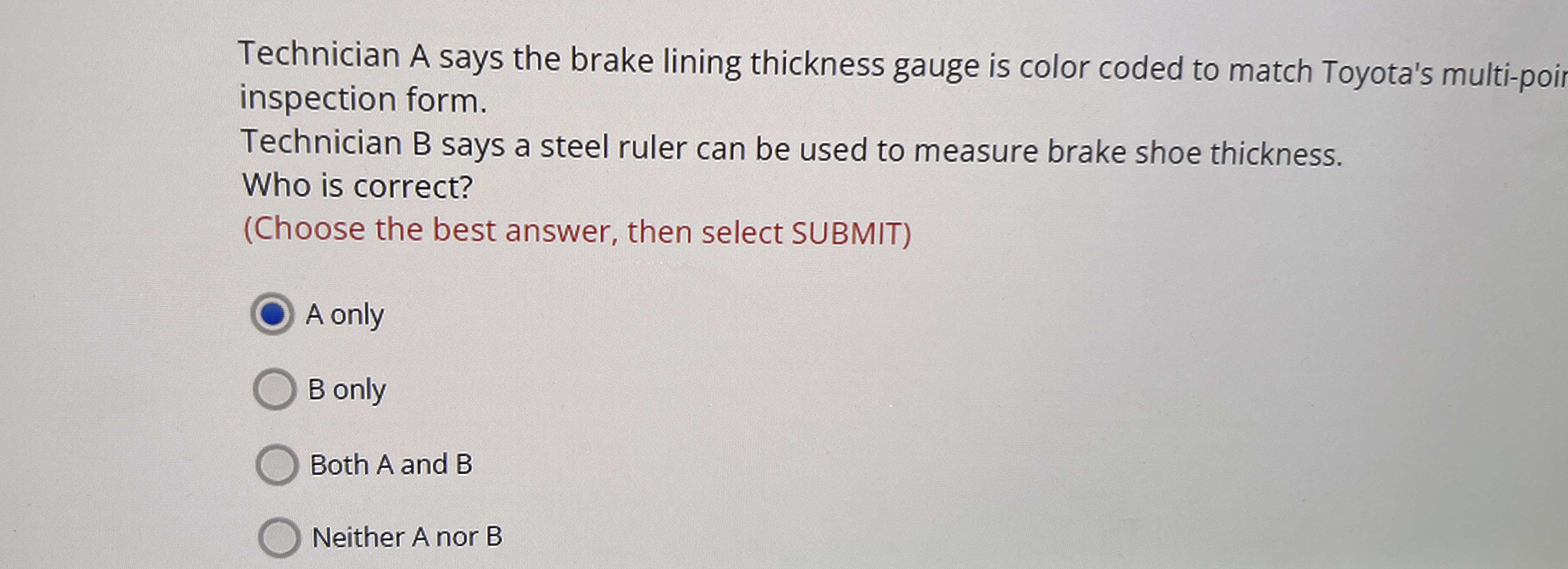 Solved Technician A says the brake lining thickness gauge is