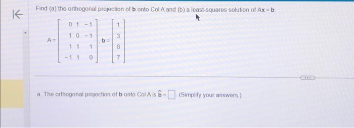 Solved Find (a) The Orthogonal Projection Of B Onto Col A | Chegg.com