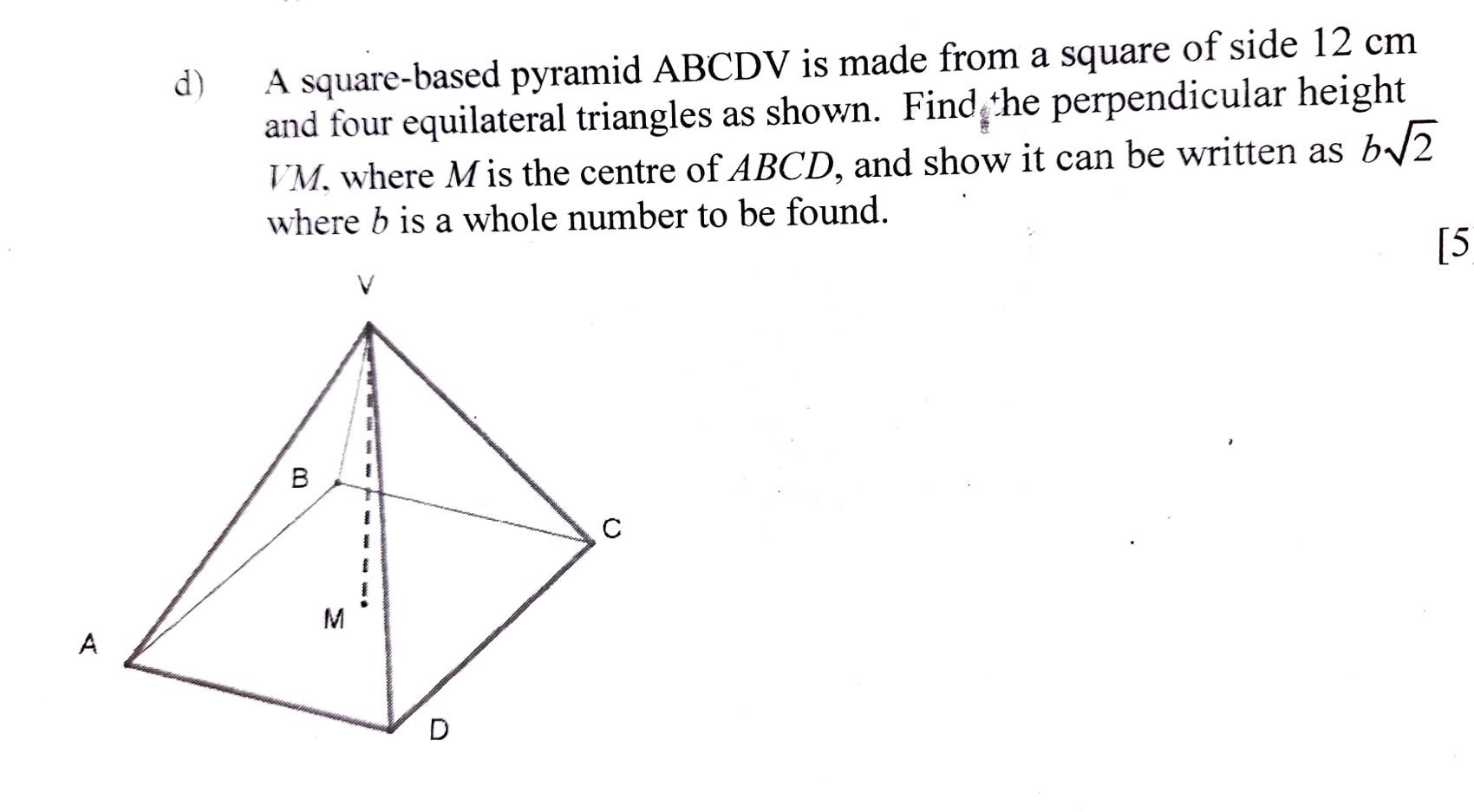 Solved 1) A square-based pyramid ABCDV is made from a square | Chegg.com