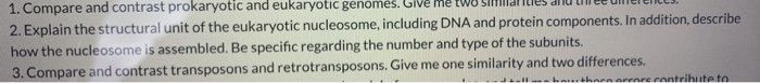 Solved 1. Compare and contrast prokaryotic and eukaryotic | Chegg.com