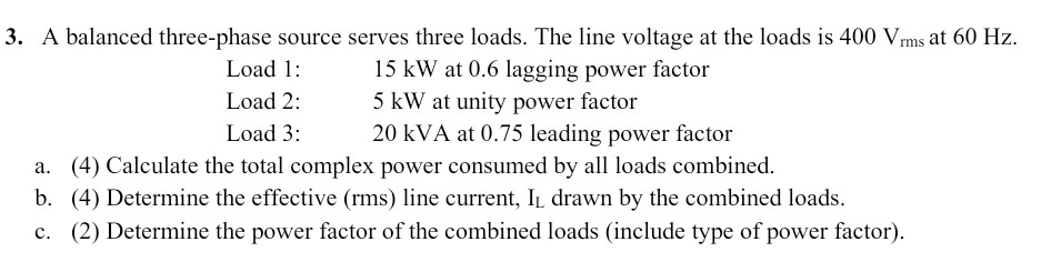 Solved 3. A balanced three-phase source serves three loads. | Chegg.com