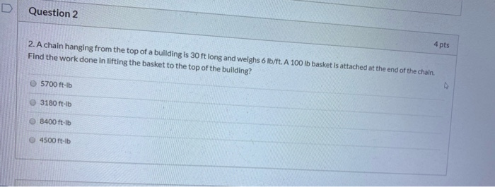 Solved Question 2 4 pts 2. A chain hanging from the top of a | Chegg.com