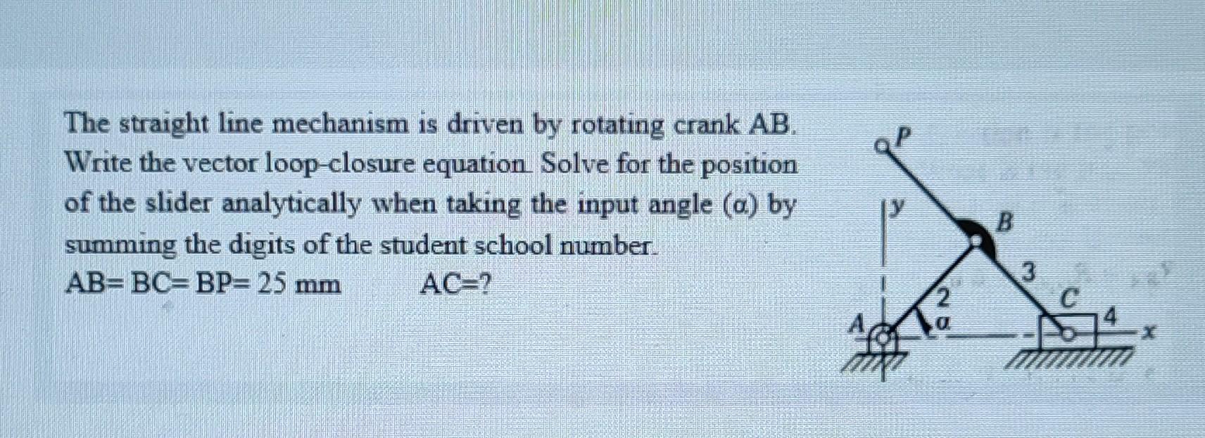 Solved The Straight Line Mechanism Is Driven By Rotating | Chegg.com