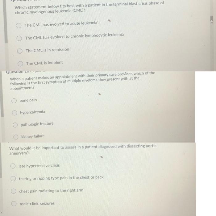 Which statement below fits best with a patient in the terminal blast crisis phase of chronic myelogenous leukemia (CML)? The