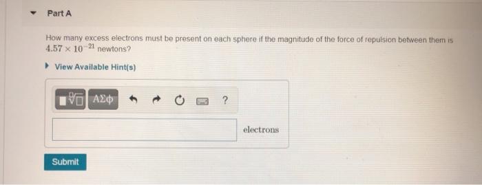 Solved: Part A How Many Excess Electrons Must Be Present O... | Chegg.com