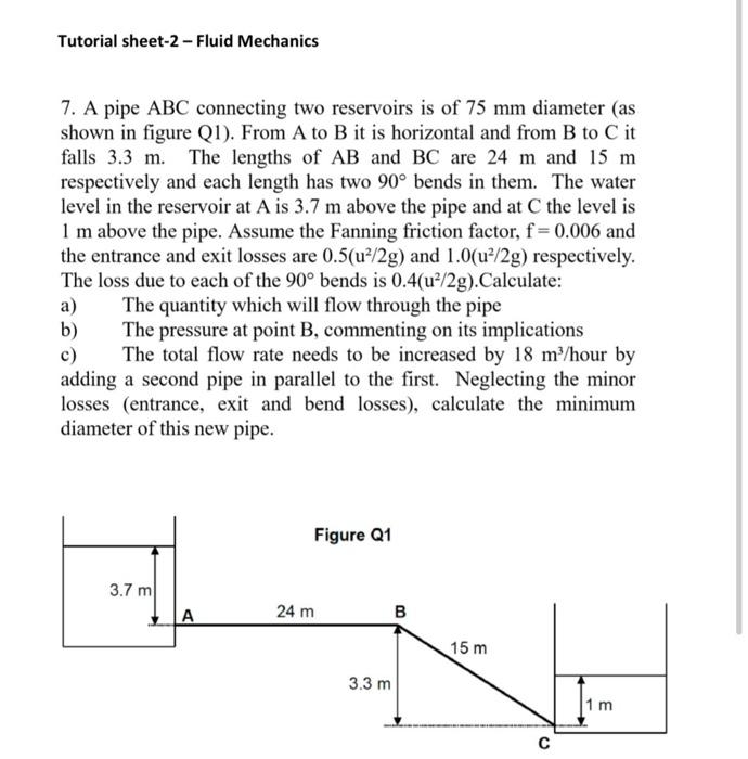 Solved 7. A pipe ABC connecting two reservoirs is of 75 mm | Chegg.com