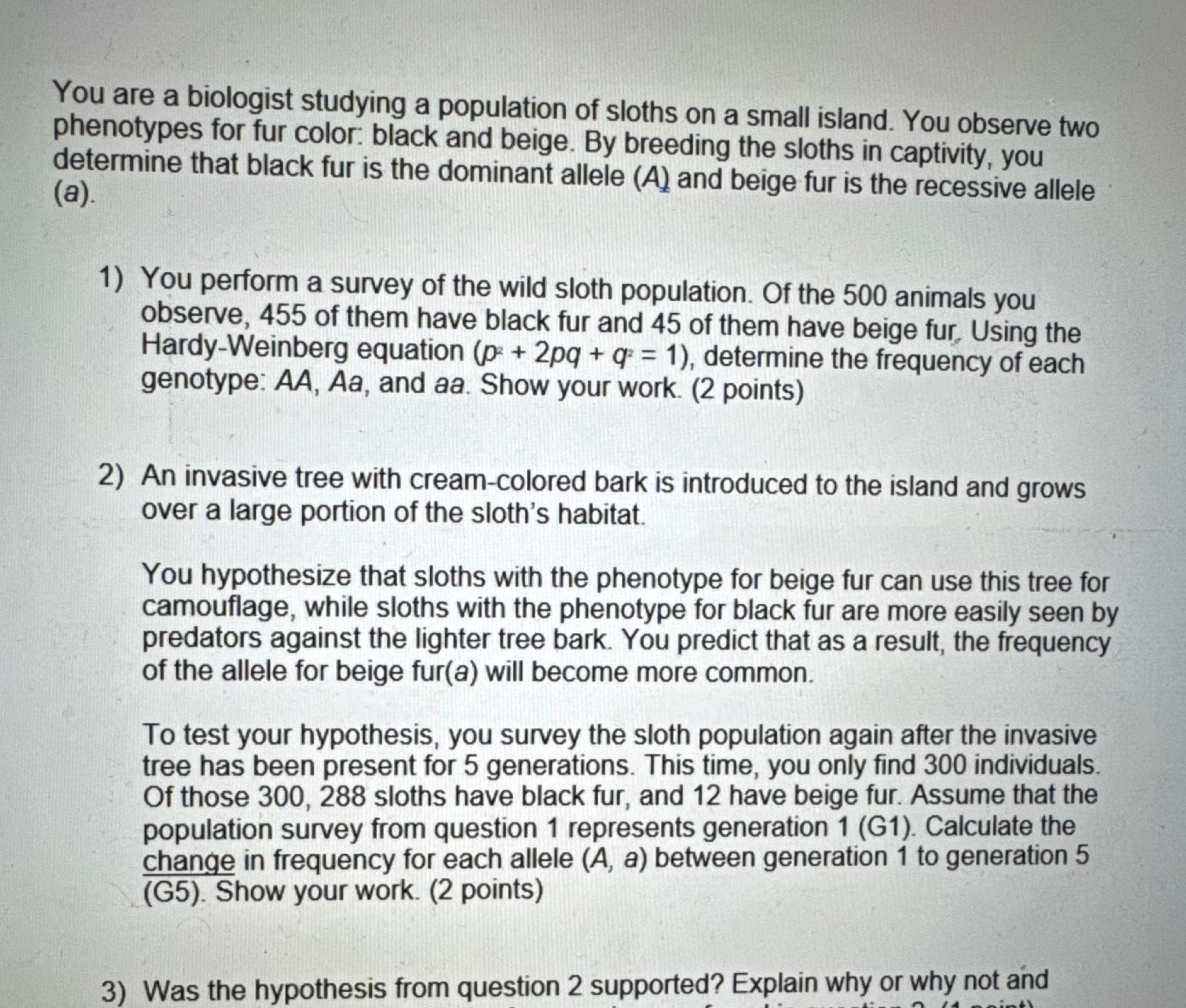 Solved You are a biologist studying a population of sloths | Chegg.com