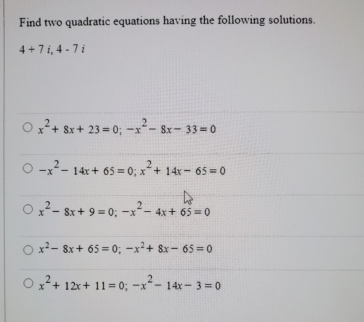 Solved Find two quadratic equations having the following | Chegg.com