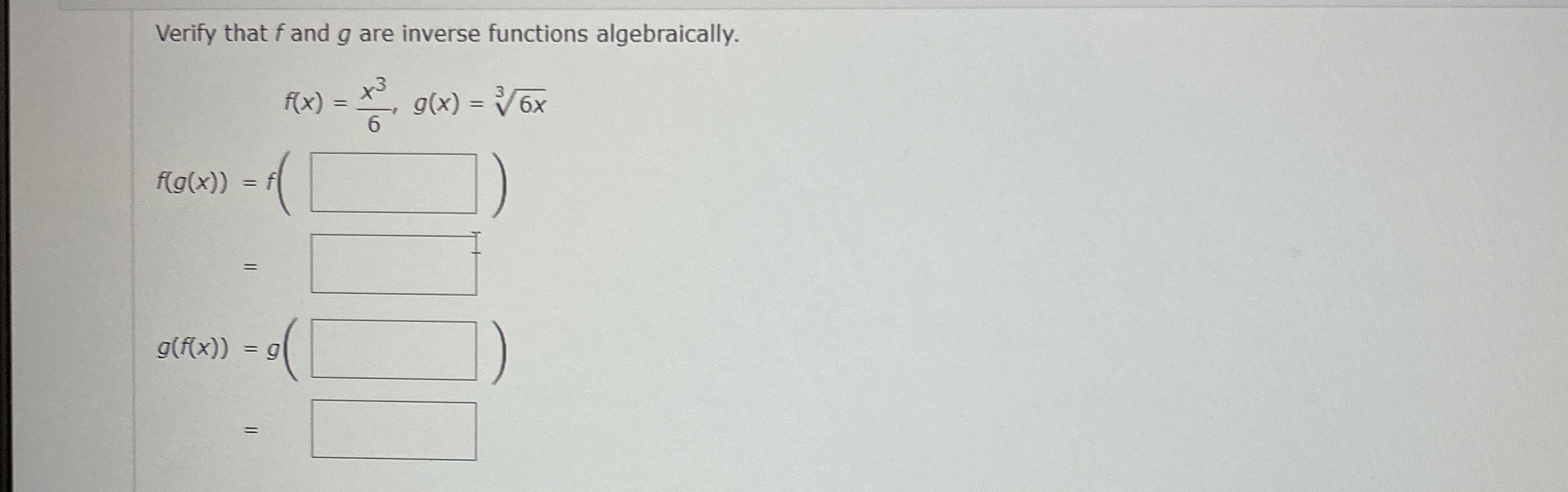 Solved Verify that f ﻿and g ﻿are inverse functions | Chegg.com