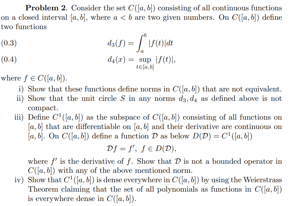 Solved Problem 2. ﻿Consider the set C([a,b]) ﻿consisting of | Chegg.com