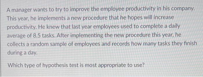 Solved A Manager Wants To Try To Improve The Employee | Chegg.com