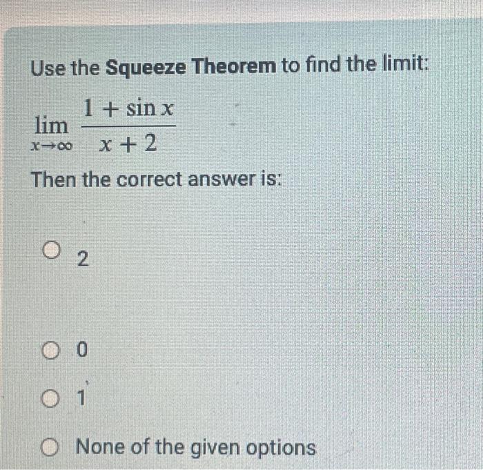 Solved Use The Squeeze Theorem To Find The Limit: | Chegg.com