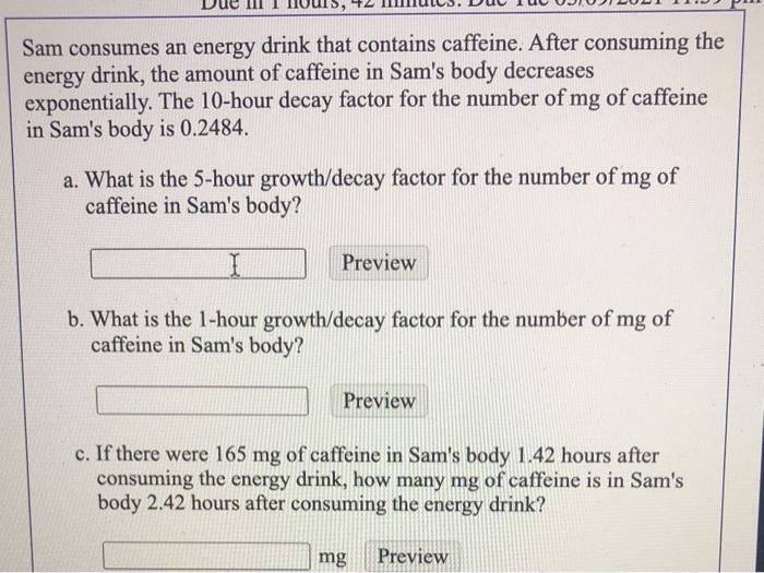 Solved Sam consumes an energy drink that contains caffeine. | Chegg.com