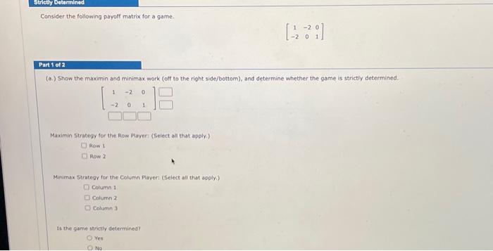Solved Consider the following payoff matrix for a game. | Chegg.com