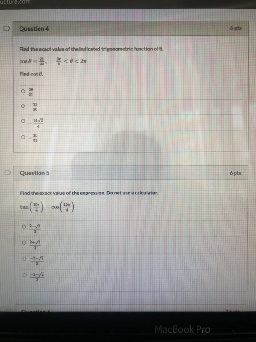 Solved ucture.com D Question 4 6 pts Find the exact value of | Chegg.com