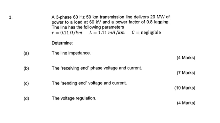 Solved A 3-phase 60 Hz 50 km transmission line delivers 20 | Chegg.com