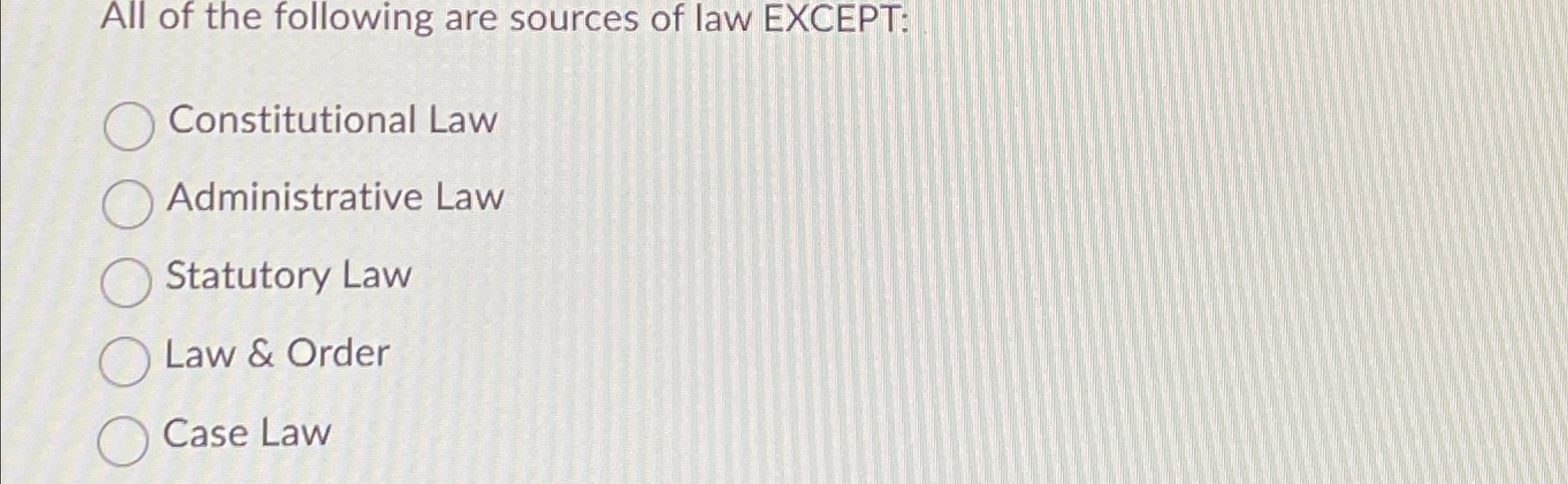 Solved All of the following are sources of law | Chegg.com