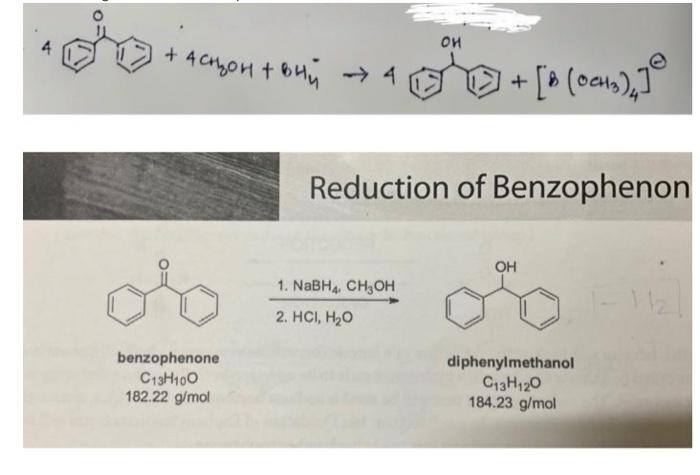 4
Reduction of Benzophenon
\( \frac{\text { 1. } \mathrm{NaBH}_{4}, \mathrm{CH}_{3} \mathrm{OH}}{\text { 2. } \mathrm{HCl}, \