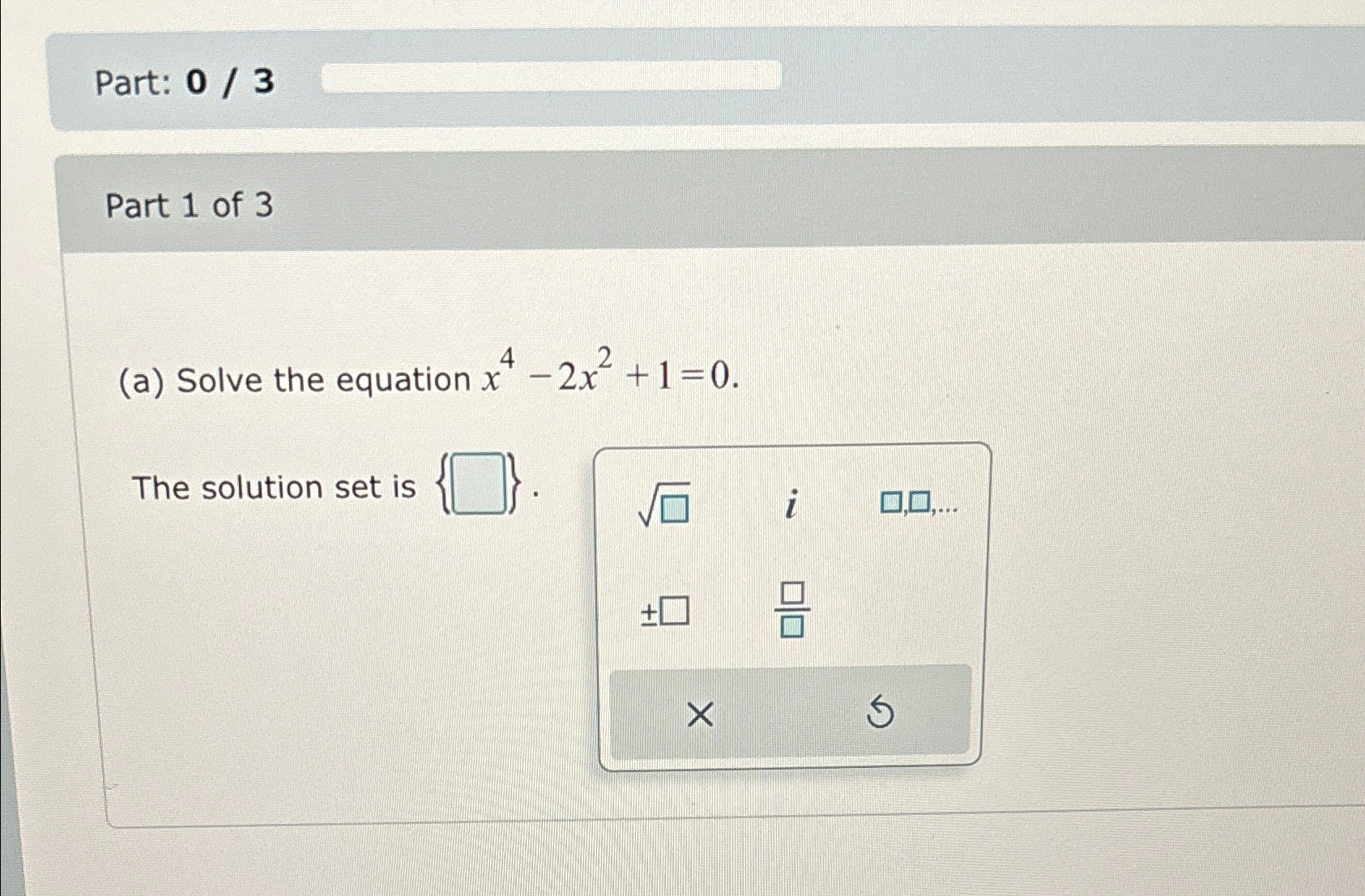 solve x 4 2x 2 1 0