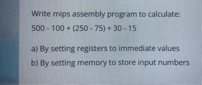 Solved Write Mips Assembly Program To Calculate: | Chegg.com