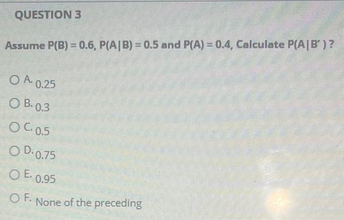 Solved Assume P B 0.6 P A B 0.5 and P A 0.4 Calculate Chegg