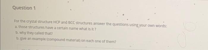 Solved Question 1 For the crystal structure HCP and BCC | Chegg.com