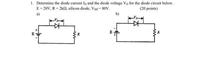 Solved 1. Determine the diode current Ip and the diode | Chegg.com