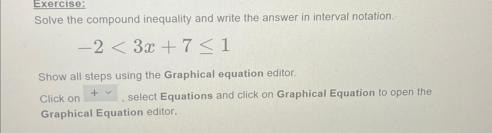 Solved Exercise:Solve the compound inequality and write the | Chegg.com