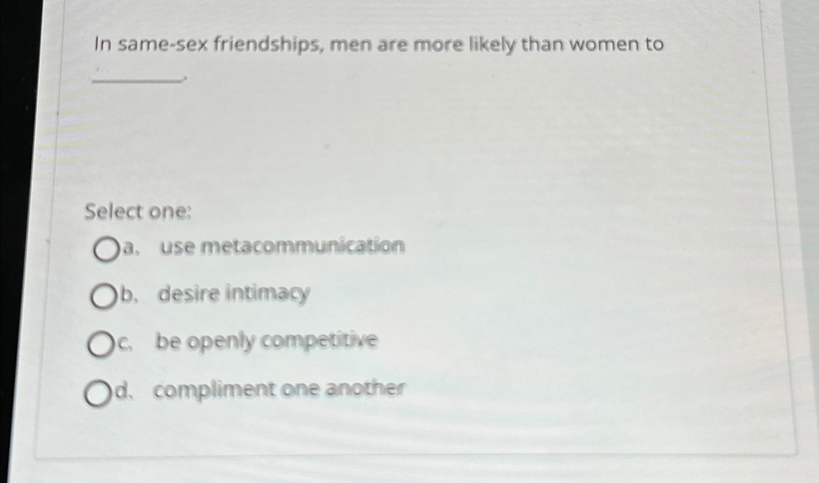 Solved In same-sex friendships, men are more likely than | Chegg.com