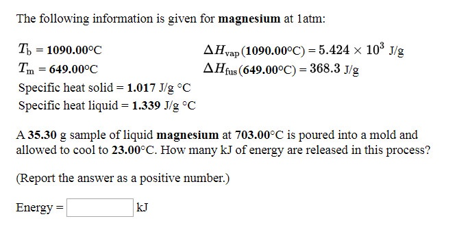Solved The Following Information Is Given For Magnesium A Chegg Com