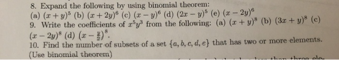 Solved 8. Expand the following by using binomial theorem: | Chegg.com