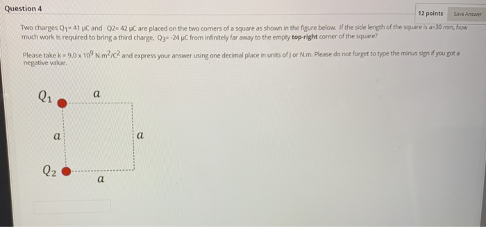 Solved Question 4 12 points Save Answer Two charges 0 = 41 | Chegg.com
