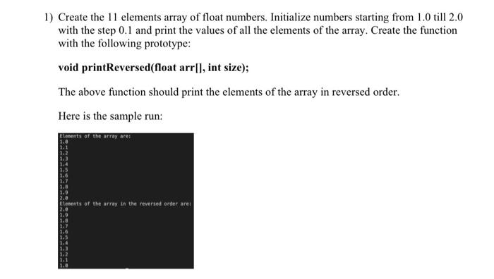 Solved 1) Create the 11 elements array of float numbers. | Chegg.com