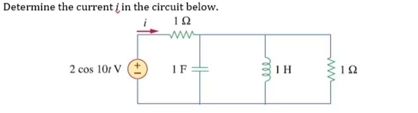 Solved Determine the current į in the circuit below. i 1Ω | Chegg.com