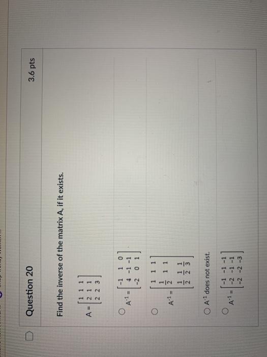Solved Question 20 3.6 pts Find the inverse of the matrix A, | Chegg.com