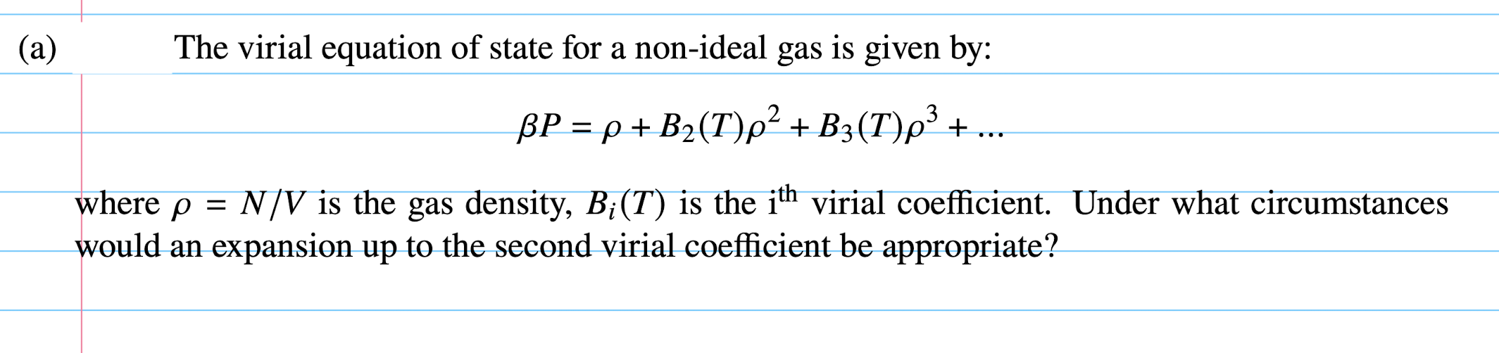 Solved (a) ﻿The virial equation of ﻿state for a non-ideal | Chegg.com