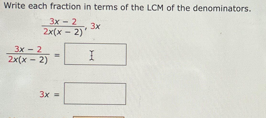 Solved Write each fraction in terms of the LCM of the | Chegg.com