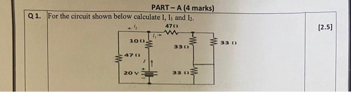 Solved 21. For the circuit shown below calculate I,I1 and | Chegg.com